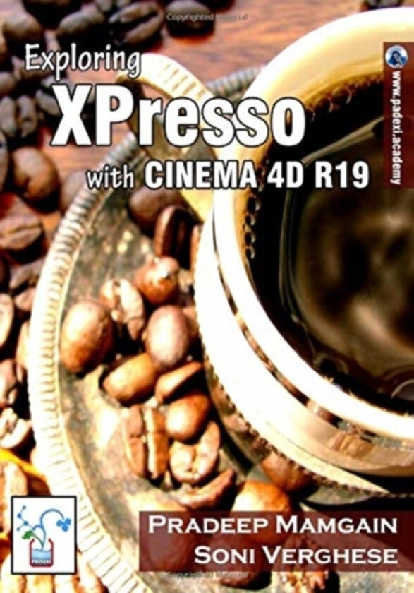 Exploring XPresso With CINEMA 4D R19 av Soni Verghese, Pradeep Mamgain (Paperback)