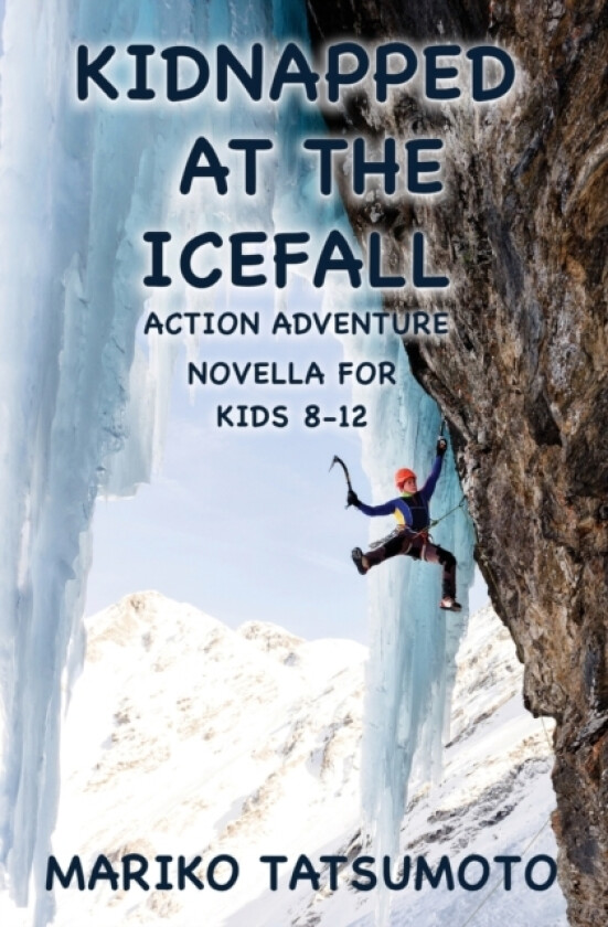 Kidnapped At The Icefall av Mariko Tatsumoto (Paperback)
