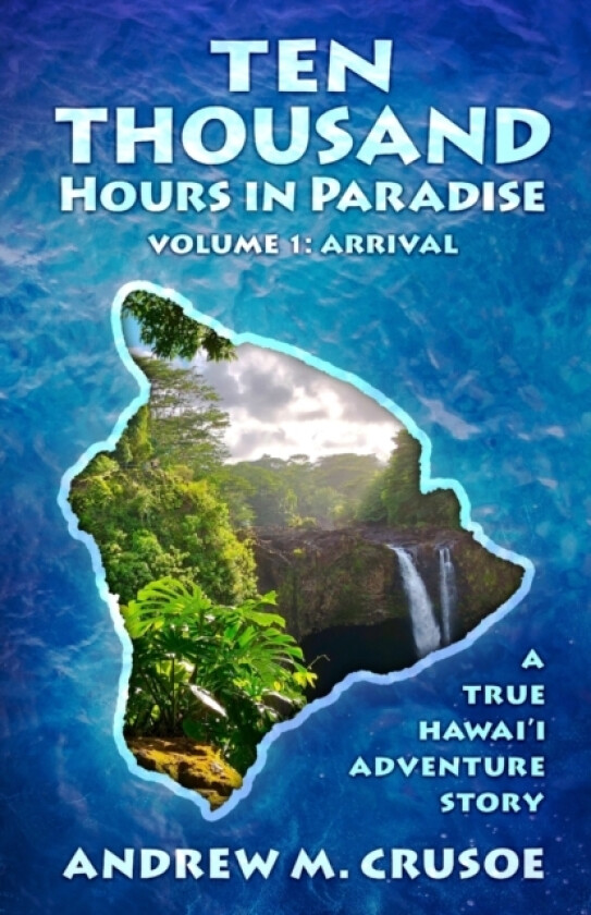 Ten Thousand Hours in Paradise av Andrew M Crusoe (Paperback)