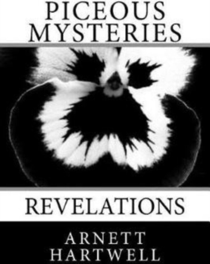 Piceous Mysteries av Arnett Hartwell (Paperback)