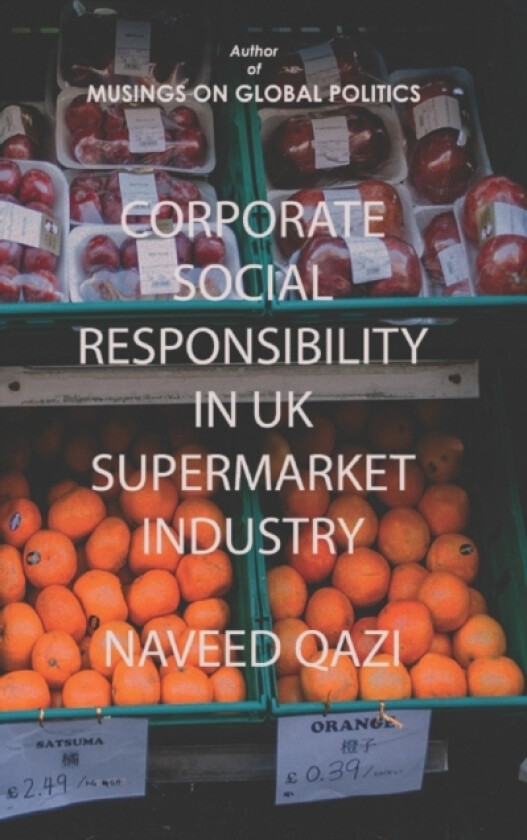 Corporate Social Responsibility In UK Supermarket Industry av Naveed Qazi (Paperback)