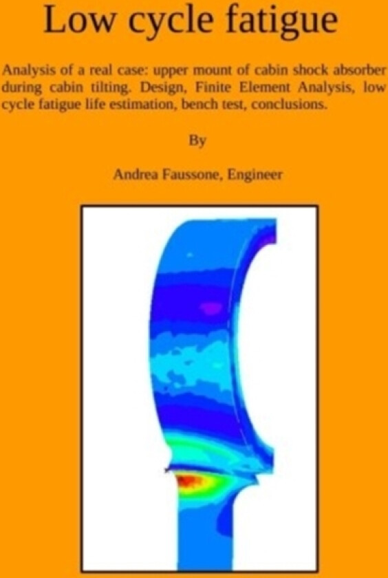 Low cycle fatigue av Andrea Faussone (Paperback)