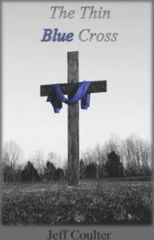 The Thin Blue Cross av Jeff Coulter (Paperback)