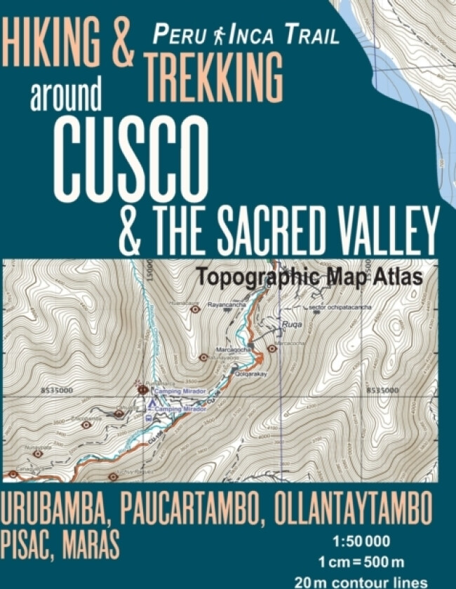 Hiking & Trekking around Cusco & The Sacred Valley Topographic Map Atlas 1 av Sergio Mazitto (Paperback)