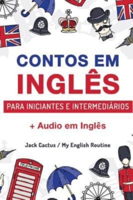 Aprenda Ingles com Contos Incriveis para Iniciantes e Intermediarios av Jack Cactus, My English Routine Team (Paperback)