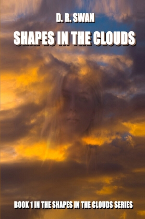 Shapes in the Clouds av D R Swan (Paperback)
