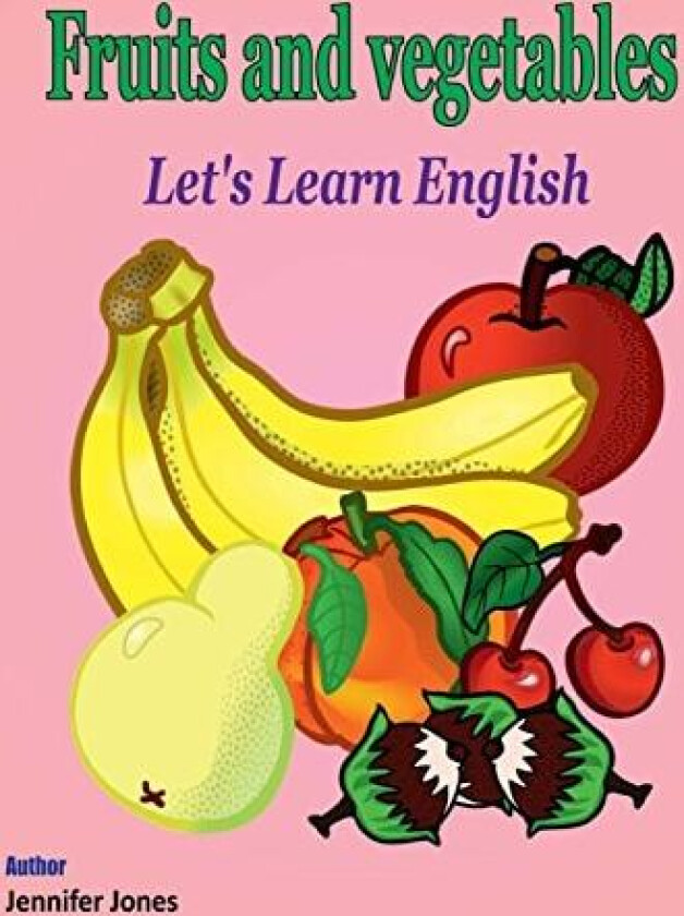 Let's Learn English: Fruits and Vegetables av Jennifer Jones (Paperback)