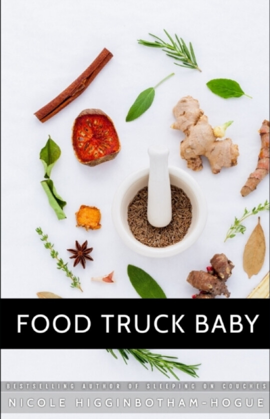 Food Truck Baby av Nicole Higginbotham (Paperback)