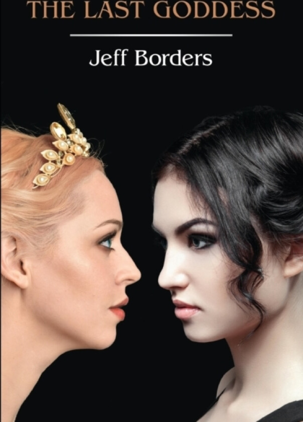The Last Goddess av Jeff Borders (Paperback)