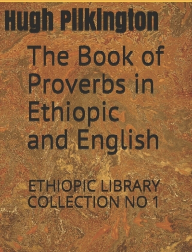 The Book of Proverbs in Ethiopic and English av Hugh Pilkington (Paperback)