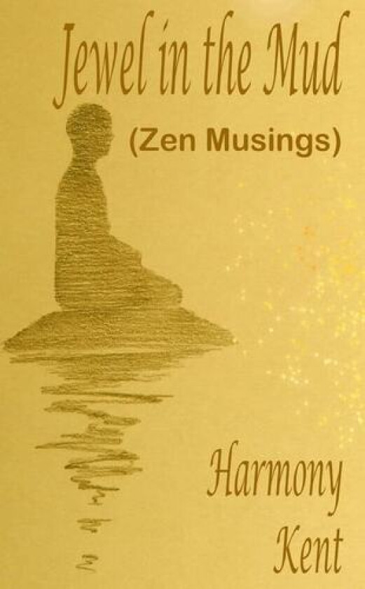 Jewel in the Mud av Harmony Kent (Paperback)