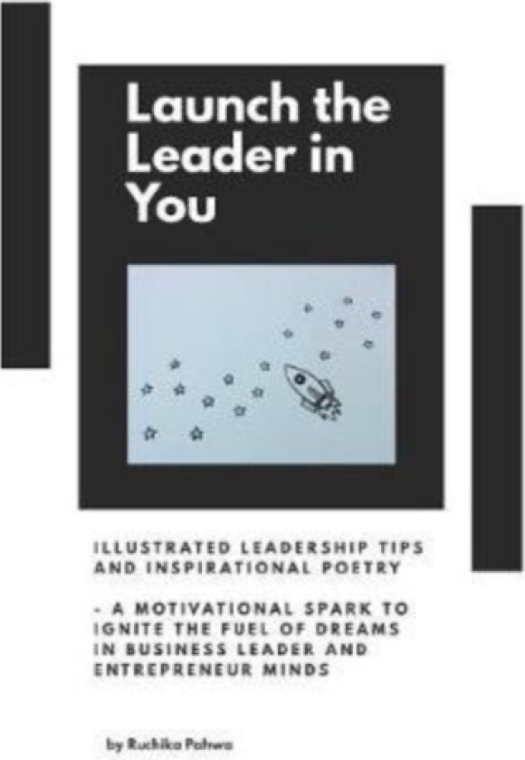 Launch the Leader in You av Ruchika Pahwa (Paperback)
