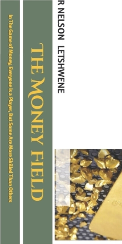 The Money Field av R Nelson Letshwene (Paperback)
