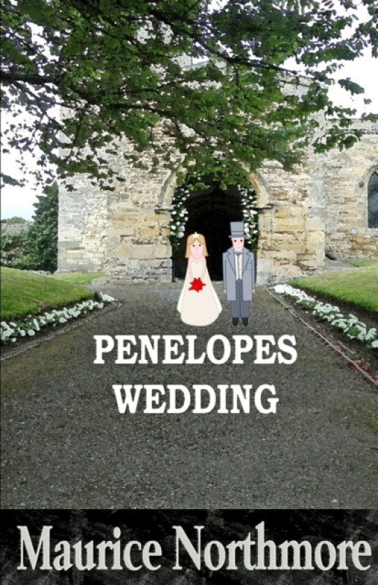 Penelopes Wedding av Maurice Northmore (Paperback)