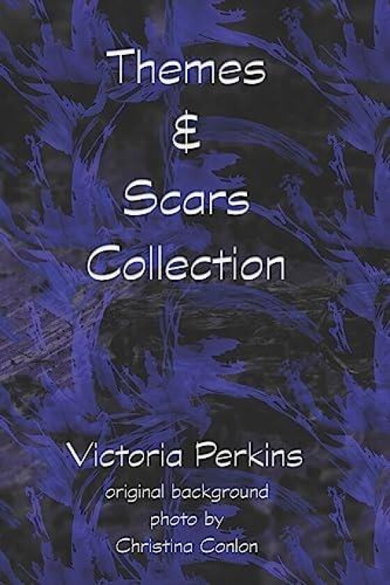 Themes & Scars Collection av Victoria Perkins (Paperback)