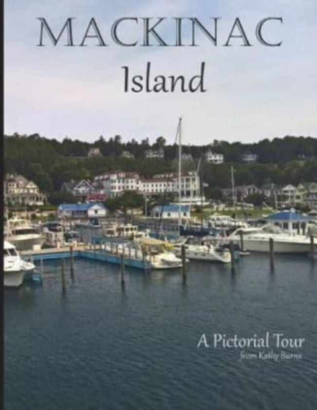 Mackinac Island av Kathy Burns (Paperback)