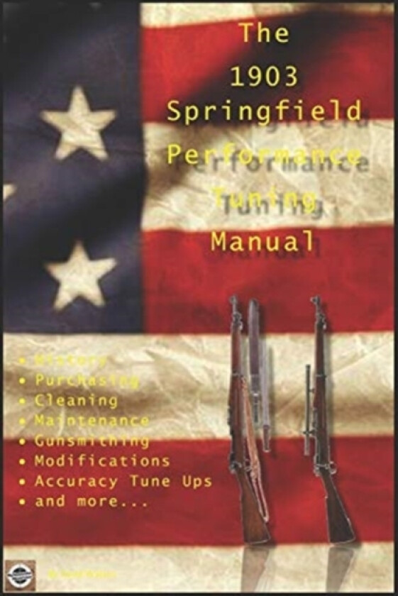 The M1903 Springfield Performance Tuning Manual av David Watson (Paperback)