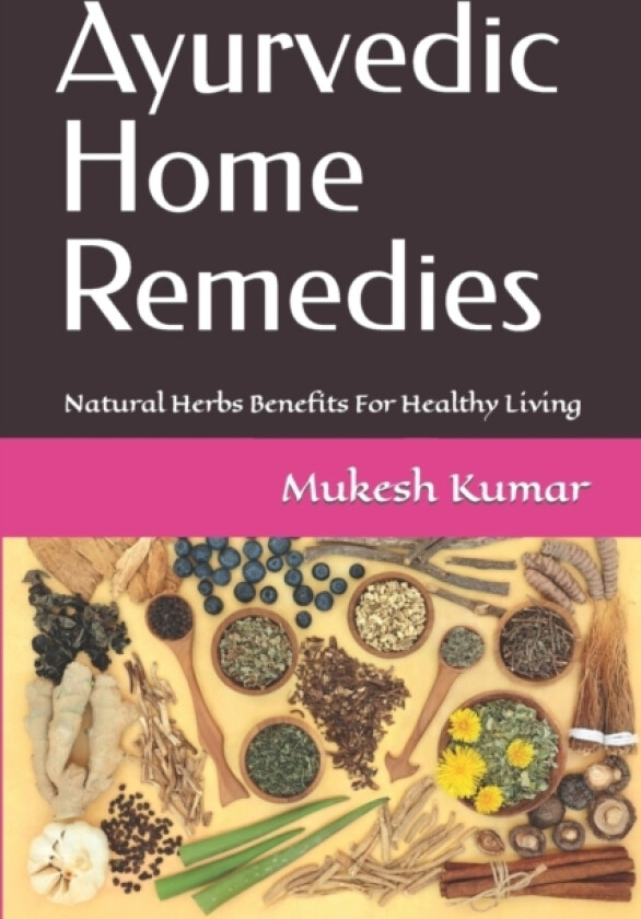 Ayurvedic Home Remedies av Mukesh Kumar (Paperback)