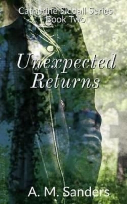 Unexpected Returns av A M Sanders (Paperback)