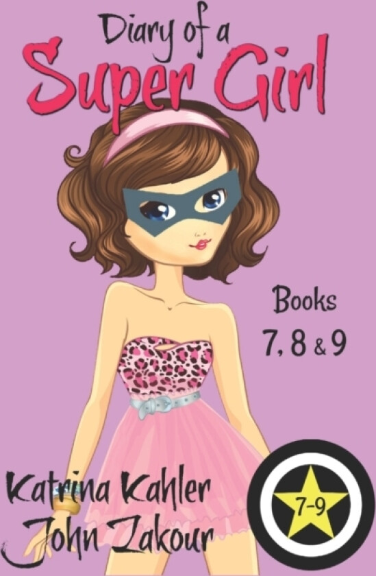Diary of a SUPER GIRL - Books 7 - 9 av John Zakour, Katrina Kahler (Paperback)