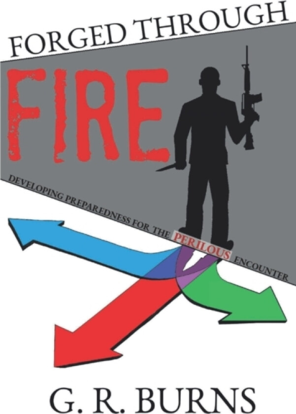 Forged Through Fire av G R Burns (Paperback)