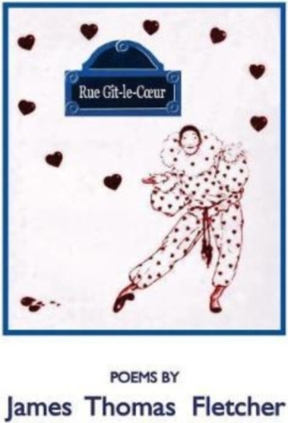 Rue Git-Le-Coeur av James Thomas Fletcher (Paperback)