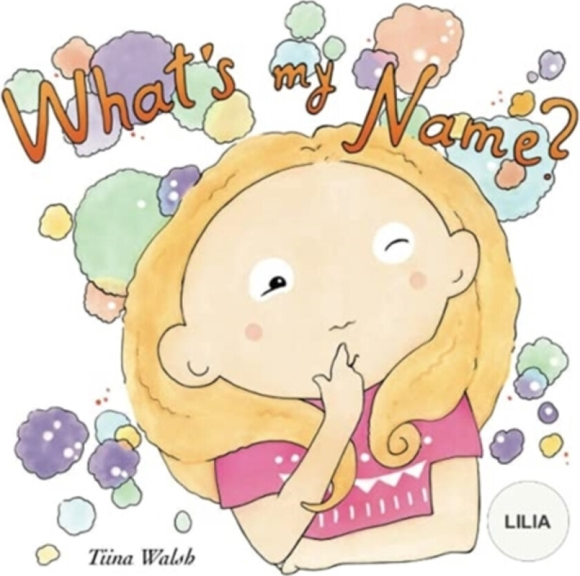 What's my name? LILIA av Tiina Walsh (Paperback)