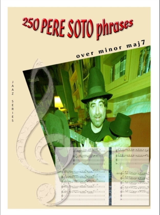 250 Pere Soto Phrases over minor maj7 av Pere Soto Tejedor (Paperback)
