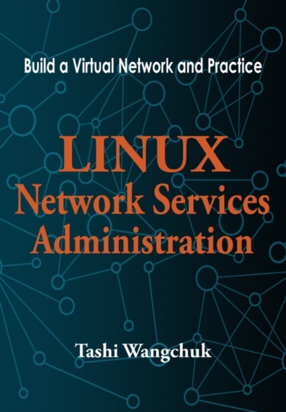 Linux Network Services Administration av Tashi Wangchuk (Paperback)