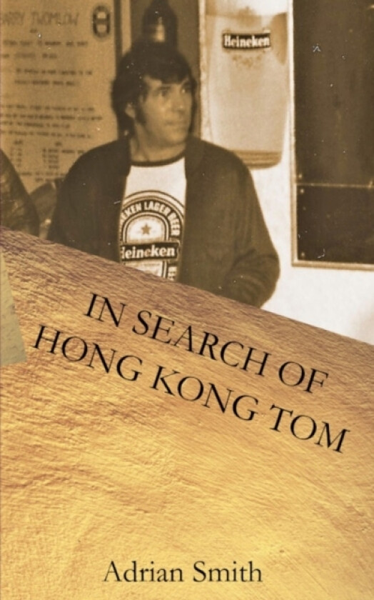 In Search of Hong Kong Tom av Adrian Smith (Paperback)