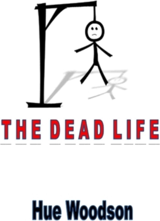 The Dead Life av Hue Woodson (Paperback)