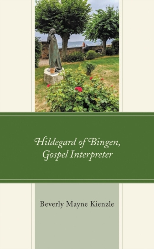 Hildegard of Bingen, Gospel Interpreter av Beverly Mayne Kienzle (Hardcover)