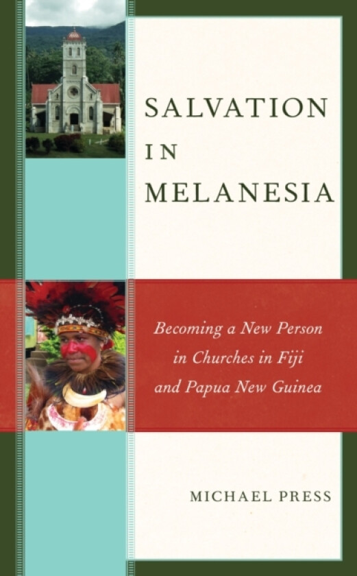 Salvation in Melanesia av Michael Press (Hardcover)