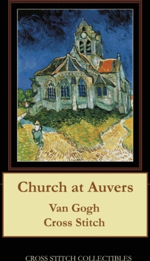 Church at Auvers av Kathleen George, Cross Stitch Collectibles (Paperback)