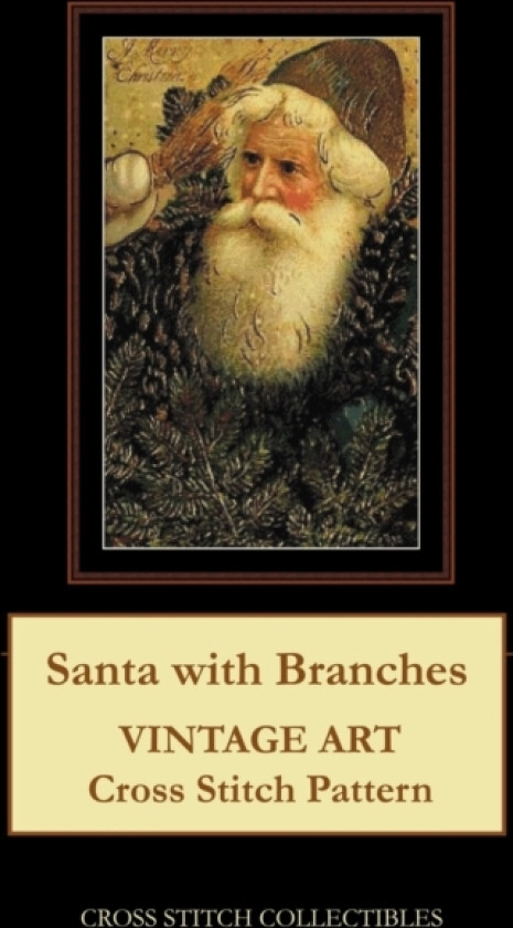 Santa with Branches av Kathleen George, Cross Stitch Collectibles (Paperback)
