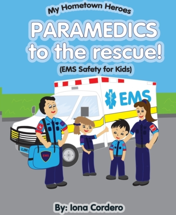 Paramedics To The Rescue av Iona Cordero (Paperback)