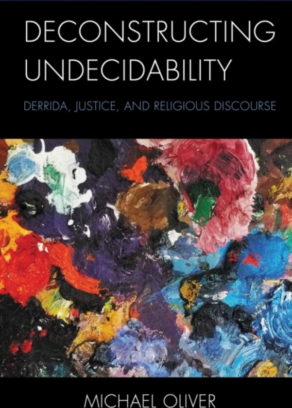 Deconstructing Undecidability av Michael Oliver (Hardcover)