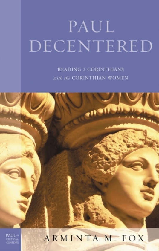 Paul Decentered av Arminta M. Fox (Hardcover)