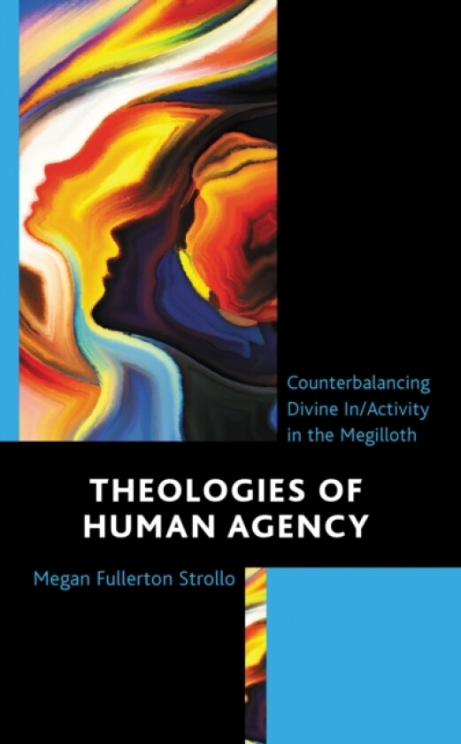 Theologies of Human Agency av Megan Fullerton Strollo (Hardcover)