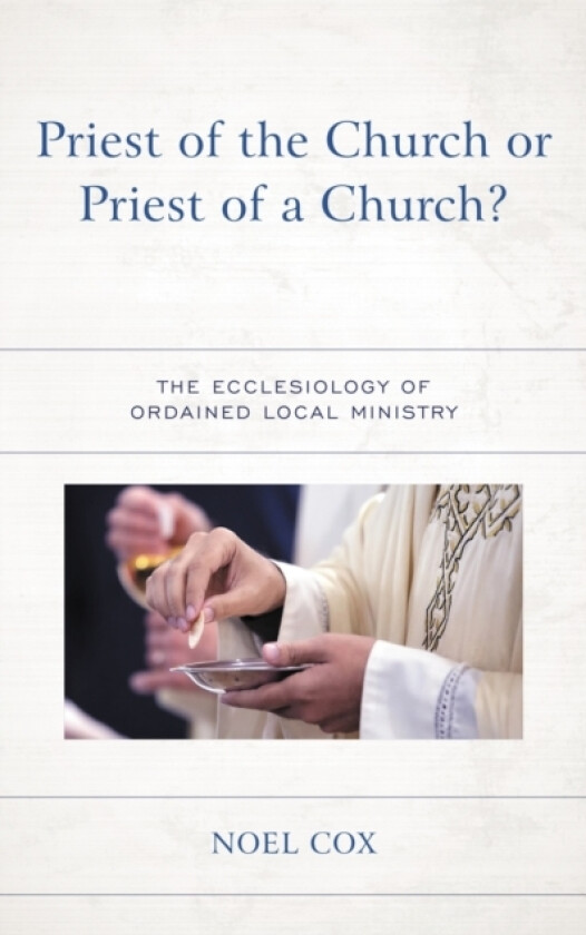 Priest of the Church or Priest of a Church? av Noel Cox (Hardcover)