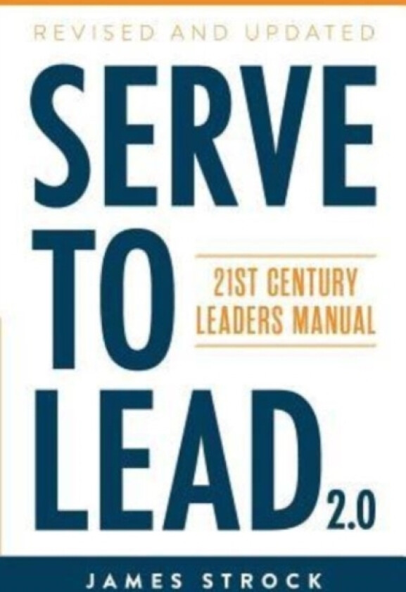 Serve to Lead av James Strock (Paperback)