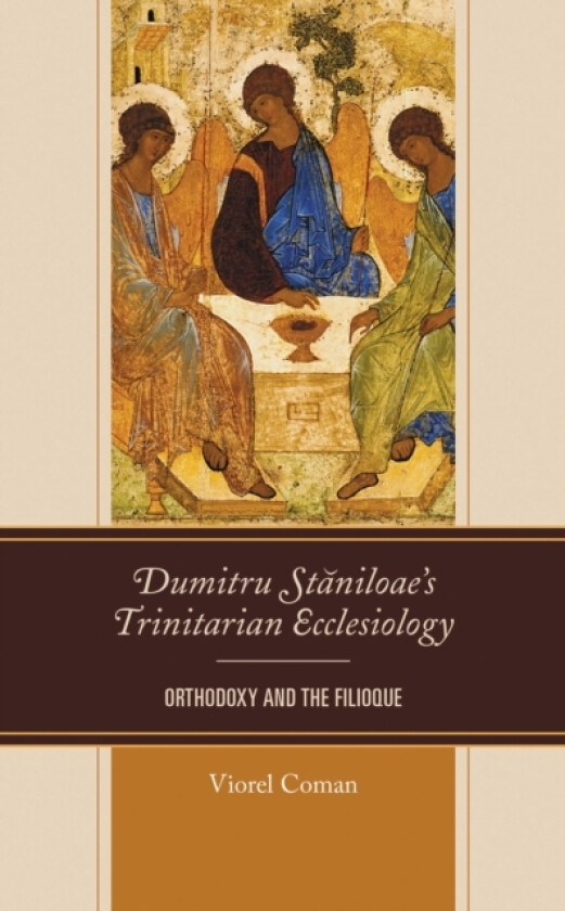 Dumitru Staniloae’s Trinitarian Ecclesiology av Viorel Coman (Hardcover)
