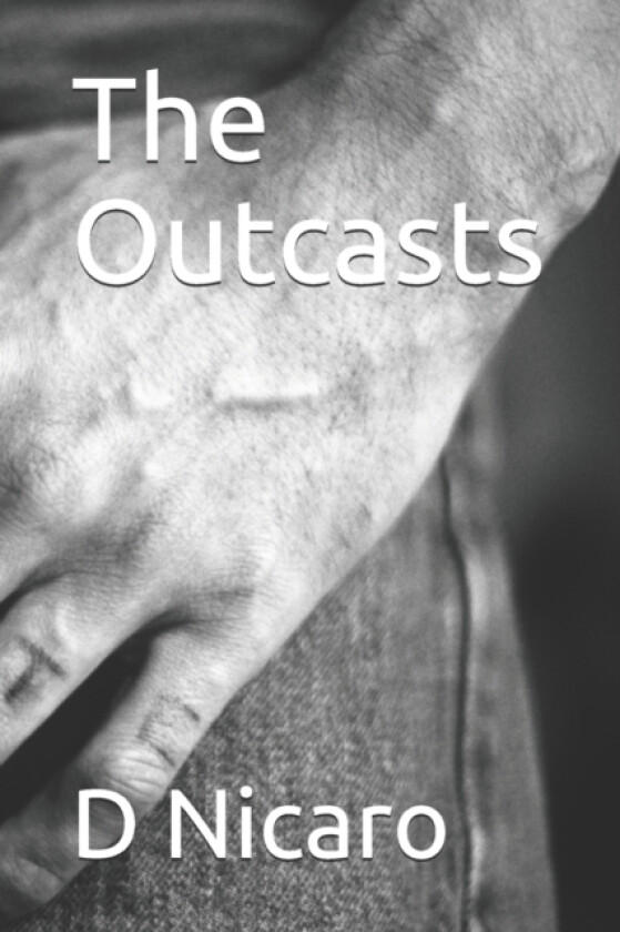 The Outcasts av D D Nicaro (Paperback)
