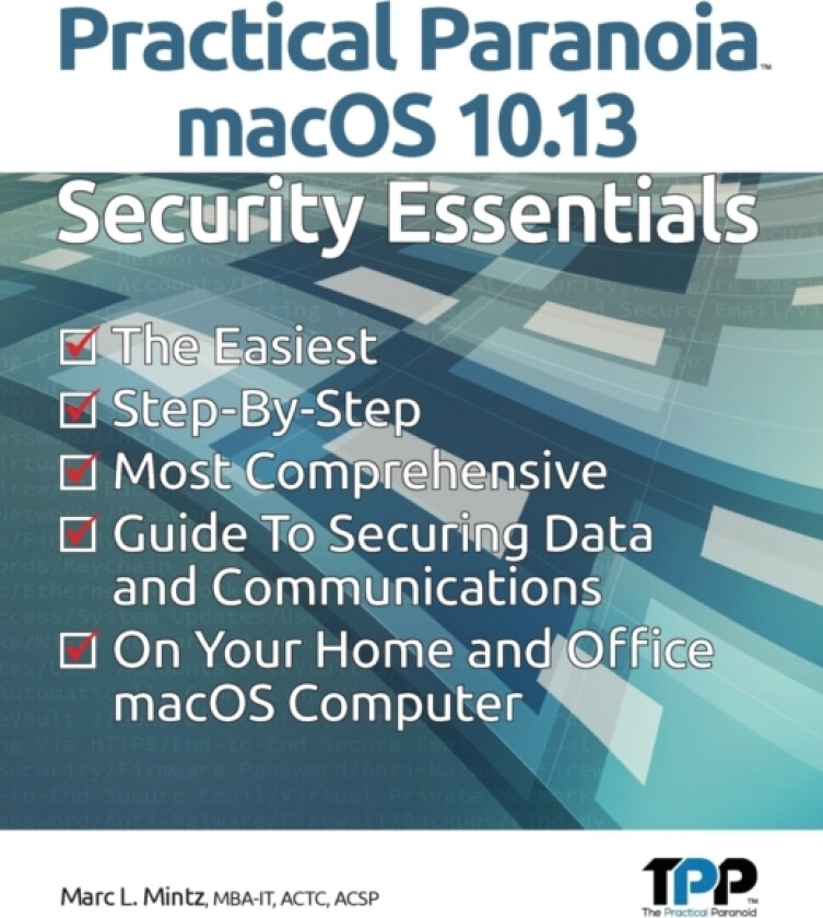 Practical Paranoia macOS 10.13 Security Essentials av Marc L Mintz (Paperback)