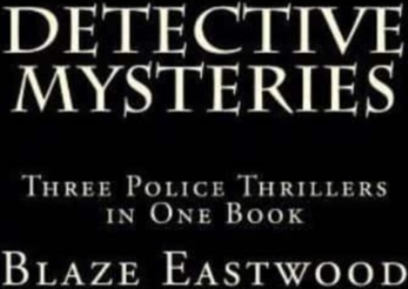 Detective Mysteries av Blaze Eastwood (Paperback)
