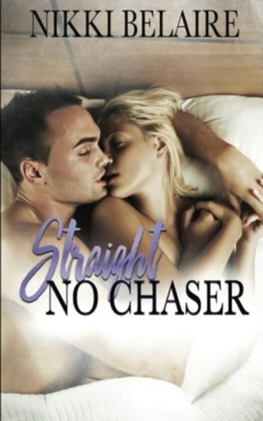 Straight, No Chaser av Nikki Belaire (Paperback)