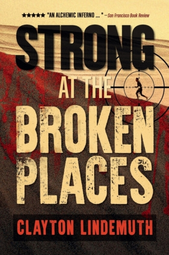 Strong at the Broken Places av Clayton Lindemuth (Paperback)