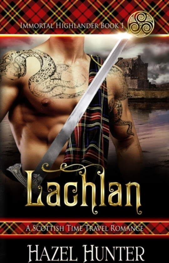 Lachlan (Immortal Highlander Book 1) av Hazel Hunter (Paperback)