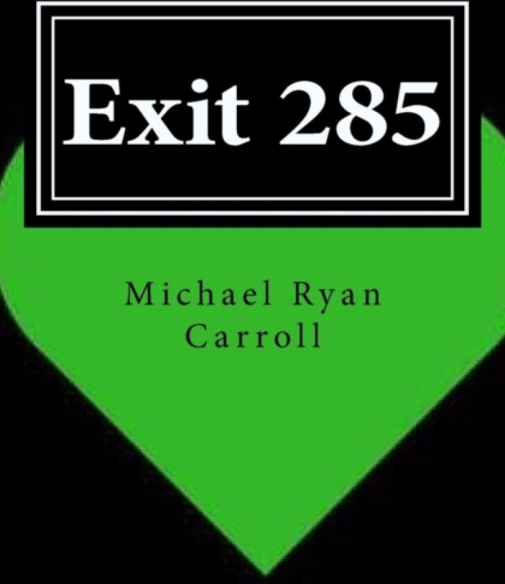 Exit 285 av Michael Ryan Carroll (Paperback)