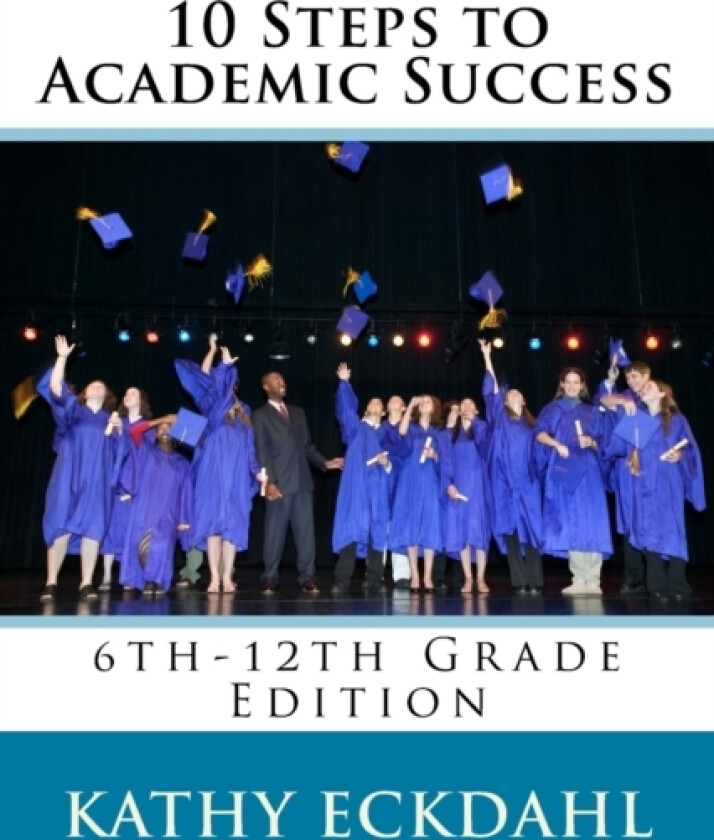 10 Steps to Academic Success av Kathy Eckdahl (Paperback)